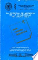 libro La Escuela De Medicina De La Universidad De Costa Rica: Una Reseña Histórica